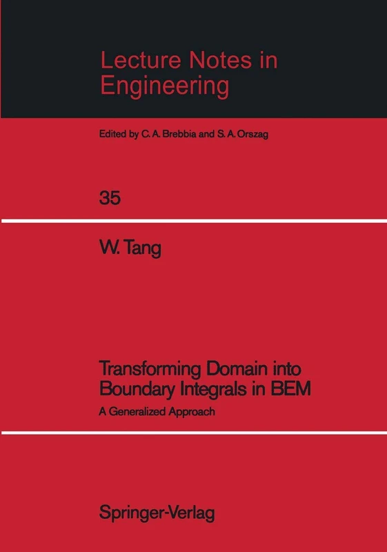 Transforming Domain into Boundary Integrals in BEM: A Generalized Approach: 35 (Lecture Notes in Engineering, 35)