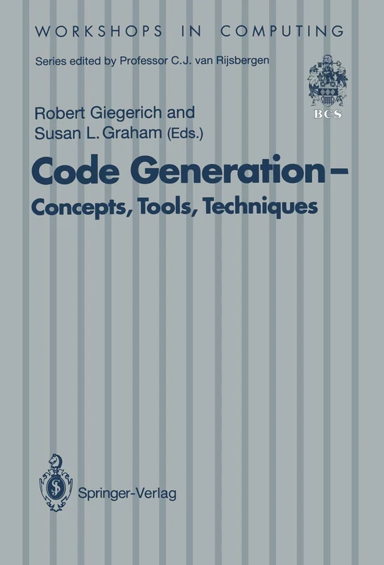 Code Generation ― Concepts, Tools, Techniques: Proceedings of the International Workshop on Code Generation, Dagstuhl, Germany, 20–24 May 1991 (Workshops in Computing) - Image 1