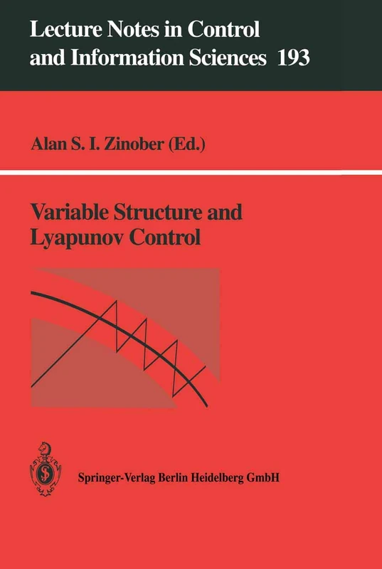 Variable Structure and Lyapunov Control: 193 (Lecture Notes in Control and Information Sciences, 193)