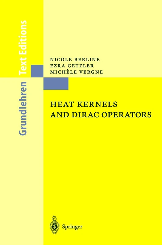 Heat Kernels and Dirac Operators (Grundlehren Text Editions)