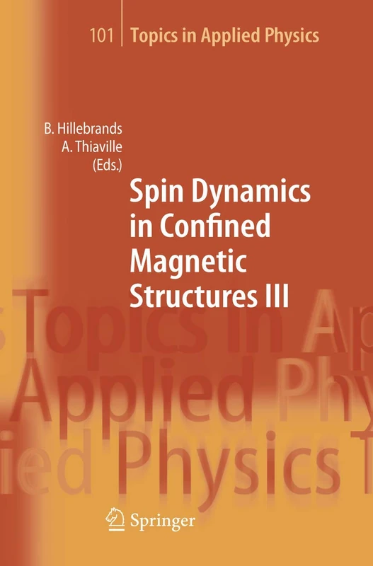Spin Dynamics in Confined Magnetic Structures III: 101 (Topics in Applied Physics, 101)