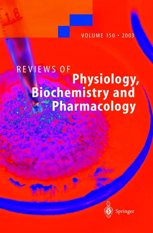 Reviews of Physiology, Biochemistry and Pharmacology: 150