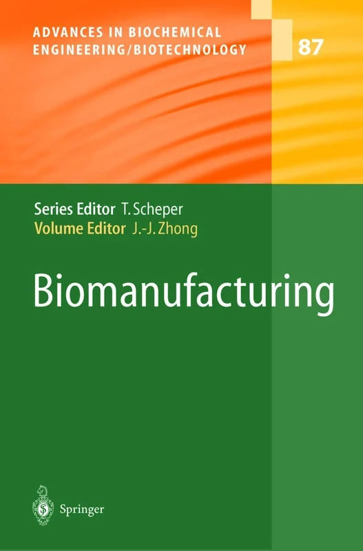 Biomanufacturing: 87 (Advances in Biochemical Engineering/Biotechnology, 87)