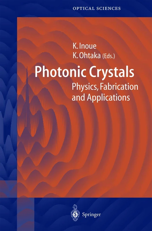 Photonic Crystals: Physics, Fabrication and Applications: 94 (Springer Series in Optical Sciences, 94)