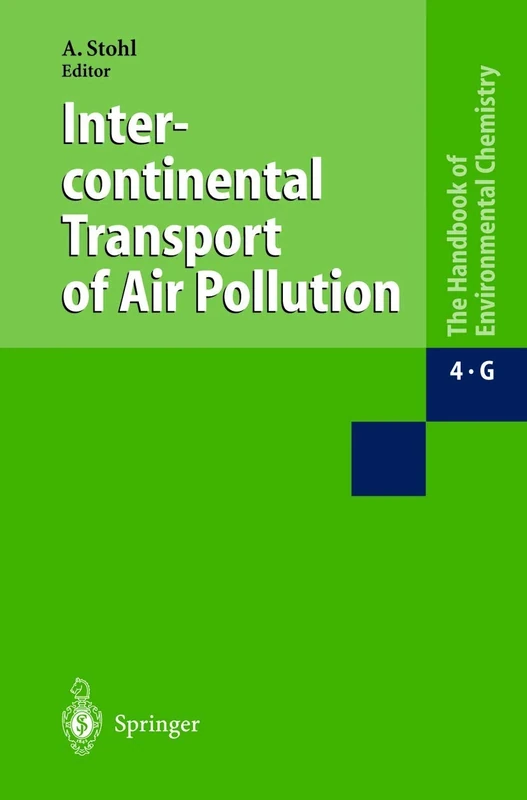Intercontinental Transport of Air Pollution: 4G (The Handbook of Environmental Chemistry, 4G)