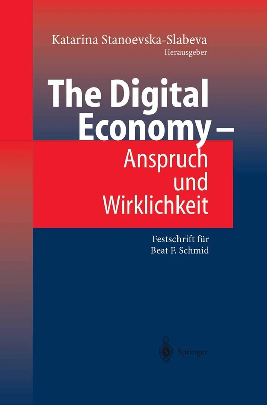 The Digital Economy - Anspruch und Wirklichkeit: Festschrift für Beat F. Schmid - Image 1