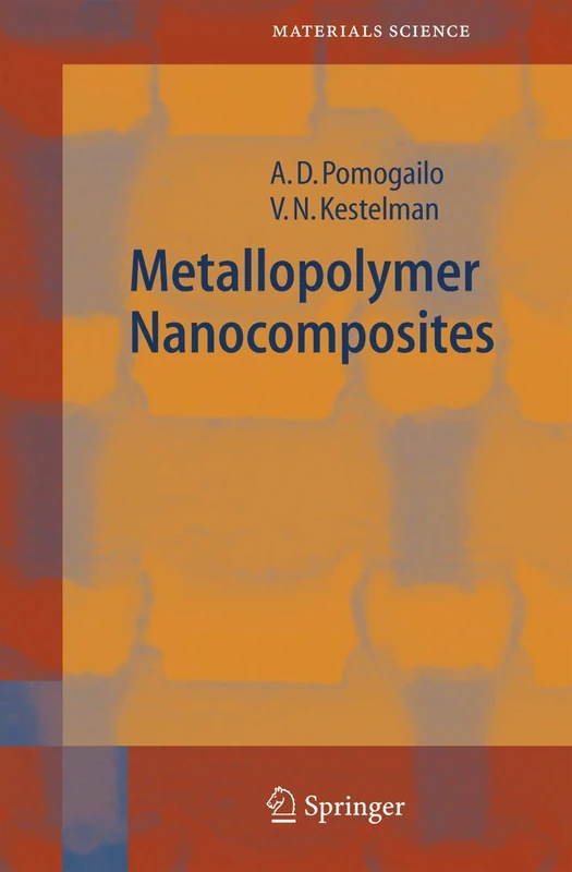Metallopolymer Nanocomposites: 81 (Springer Series in Materials Science, 81)