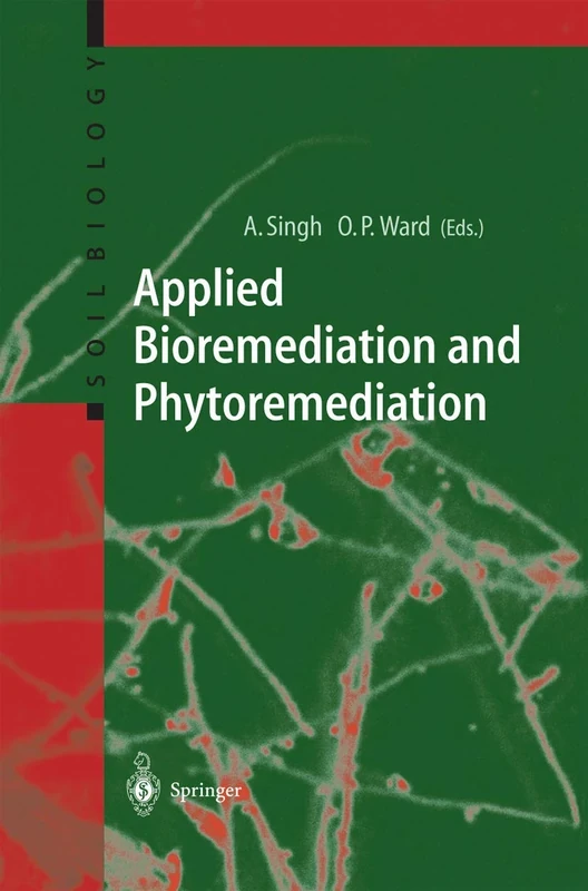 Applied Bioremediation and Phytoremediation: 1 (Soil Biology, 1)