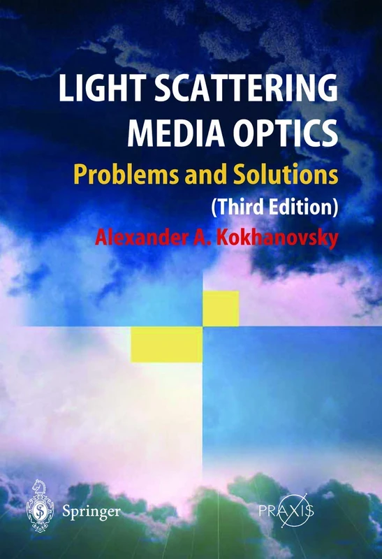 Light Scattering Media Optics: Problems and Solutions (Springer-Praxis Books)