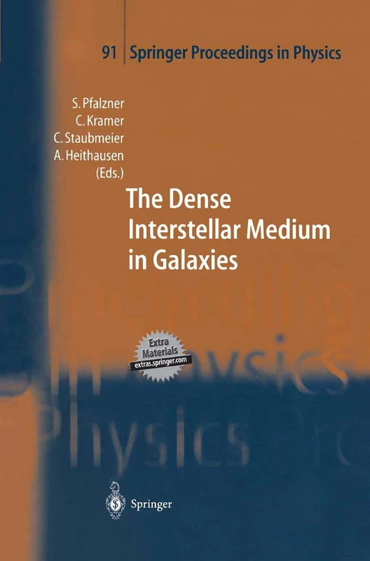 The Dense Interstellar Medium in Galaxies: Proceedings of the 4th Cologne-Bonn-Zermatt-Symposium “The Dense Interstellar Medium in Galaxies”, Zermatt, ... 91 (Springer Proceedings in Physics, 91)