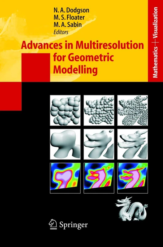 Advances in Multiresolution for Geometric Modelling (Mathematics and Visualization) - Image 1