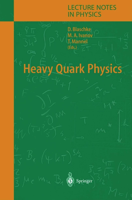 Heavy Quark Physics: 647 (Lecture Notes in Physics, 647)