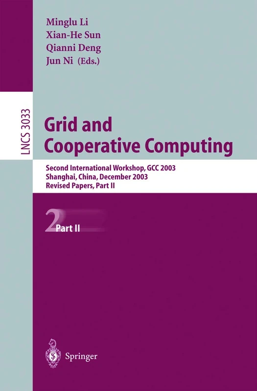 Springer GCC 2003 Grid and Cooperative Computing - LNCS 3033