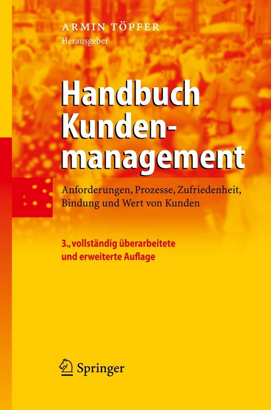 Springer Handbuch Kundenmanagement - Processes and Loyalty