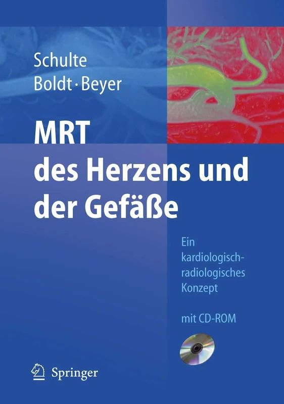 MRT des Herzens und der Gefäße: Indikationen - Strategien - Abläufe - Ergebnisse