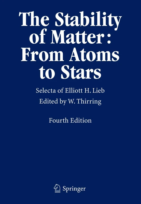 The Stability of Matter: From Atoms to Stars: Selecta of Elliott H. Lieb - Image 1