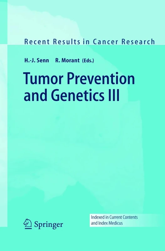 Tumor Prevention and Genetics III: 166 (Recent Results in Cancer Research, 166)