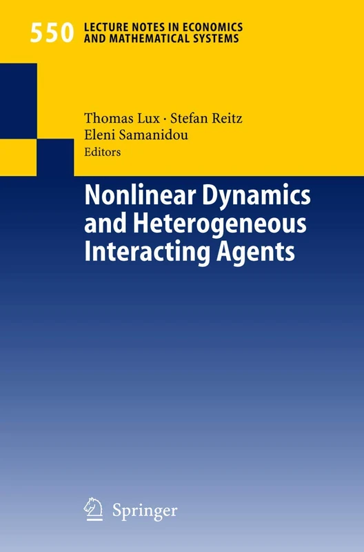Nonlinear Dynamics and Heterogeneous Interacting Agents: 550 (Lecture Notes in Economics and Mathematical Systems, 550)