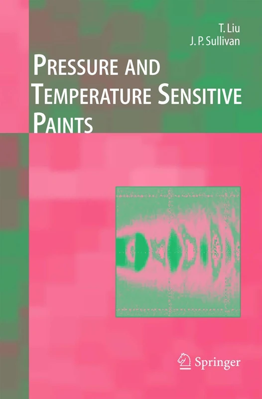 Pressure and Temperature Sensitive Paints (Experimental Fluid Mechanics)