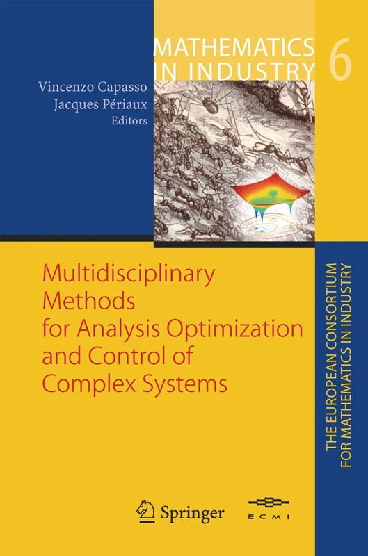 Multidisciplinary Methods for Analysis, Optimization and Control of Complex Systems: 6 (Mathematics in Industry, 6)