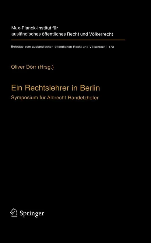 Ein Rechtslehrer in Berlin: Symposium für Albrecht Randelzhofer: 173 (Beiträge zum ausländischen öffentlichen Recht und Völkerrecht, 173) - Image 1