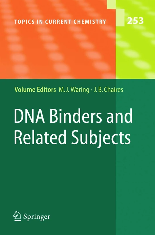 DNA Binders and Related Subjects: 253 (Topics in Current Chemistry, 253)