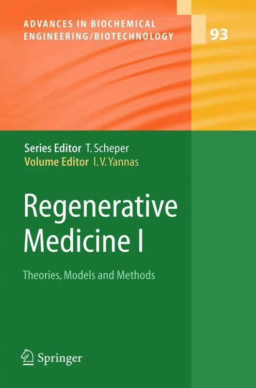 Regenerative Medicine I: Theories, Models and Methods: 93 (Advances in Biochemical Engineering/Biotechnology, 93) - Image 1