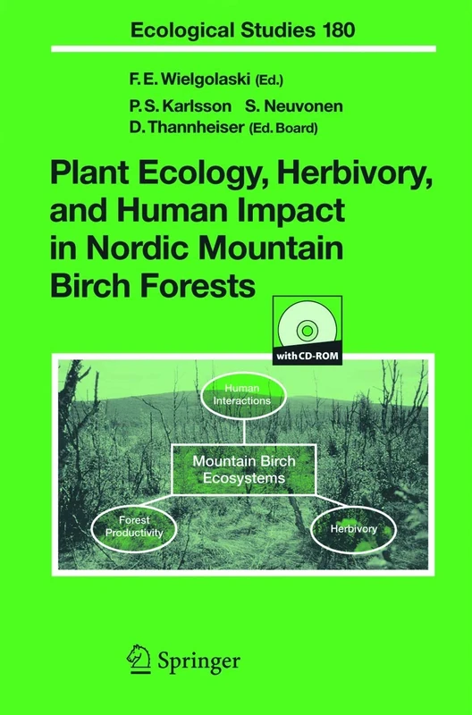 Plant Ecology, Herbivory, and Human Impact in Nordic Mountain Birch Forests: 180 (Ecological Studies, 180)