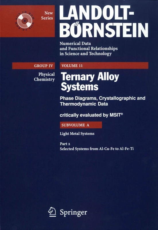 Selected Systems from Al-Cu-Fe to Al-Fe-Ti: 11A2 (Landolt-Börnstein: Numerical Data and Functional Relationships in Science and Technology - New Series, 11A2)