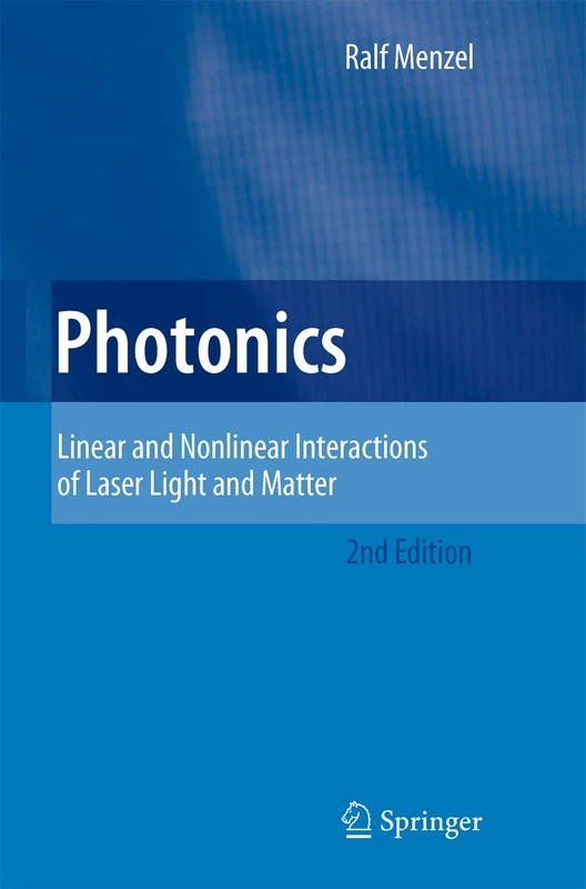 Photonics: Linear and Nonlinear Interactions of Laser Light and Matter (Advanced Texts in Physics (Hardcover)) - Image 1