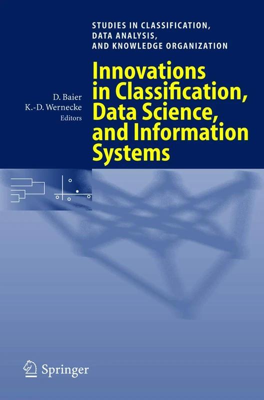 Innovations in Classification, Data Science, and Information Systems: Proceedings of the 27th Annual Conference of the Gesellschaft für Klassifikation ... Data Analysis, and Knowledge Organization)