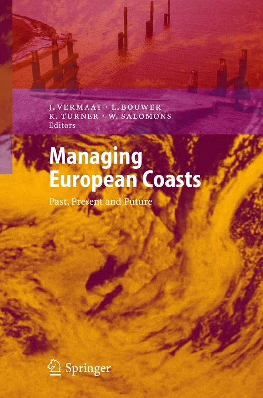 Managing European Coasts: Past, Present and Future (Environmental Science and Engineering)