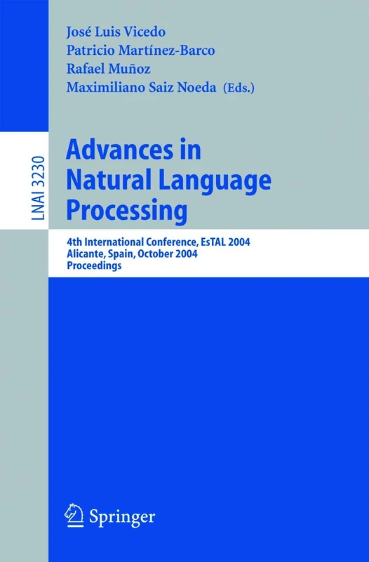 Advances in Natural Language Processing: 4th International Conference, EsTAL 2004, Alicante, Spain, October 20-22, 2004. Proceedings: 3230 (Lecture Notes in Computer Science, 3230)