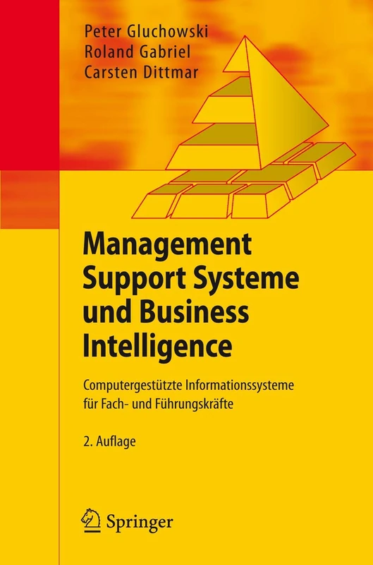Management Support Systeme und Business Intelligence: Computergestützte Informationssysteme für Fach- und Führungskräfte
