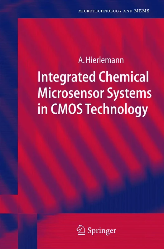 Integrated Chemical Microsensor Systems in CMOS Technology (Microtechnology and MEMS)