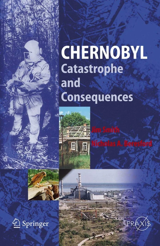 Springer Chernobyl: Catastrophe and Consequences Book