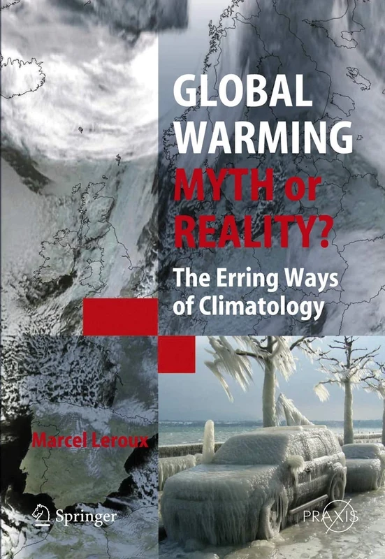 Global Warming - Myth or Reality?: The Erring Ways of Climatology (Springer Praxis Books)