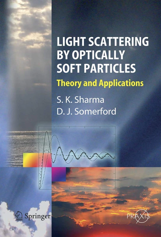 Light Scattering by Optically Soft Particles: Theory and Applications (Springer Praxis Books)