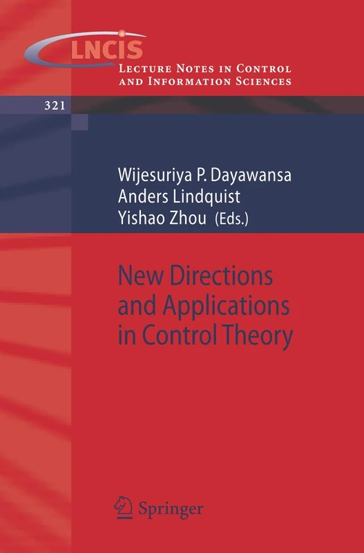 New Directions and Applications in Control Theory: 321 (Lecture Notes in Control and Information Sciences, 321)