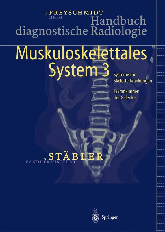 Handbuch diagnostische Radiologie: Muskuloskelettales System 3