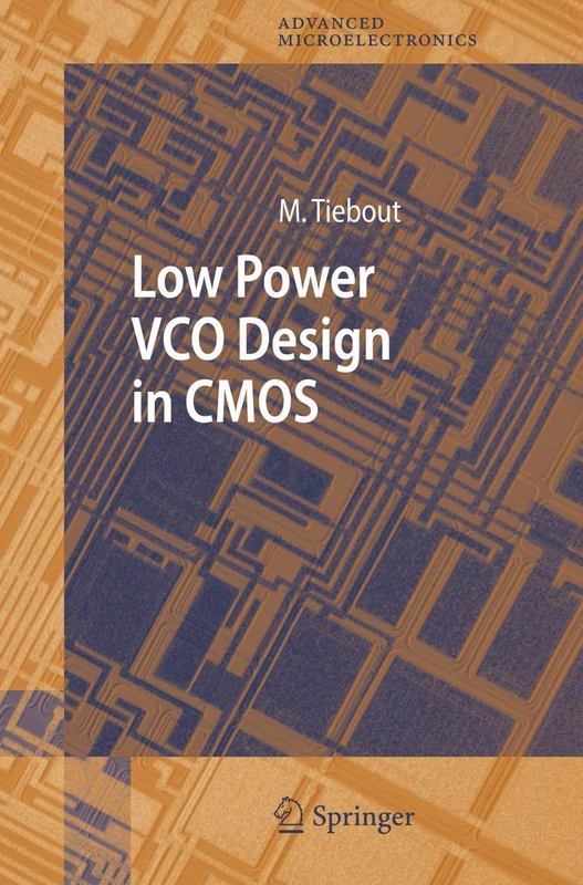 Low Power VCO Design in CMOS: 20 (Springer Series in Advanced Microelectronics, 20)
