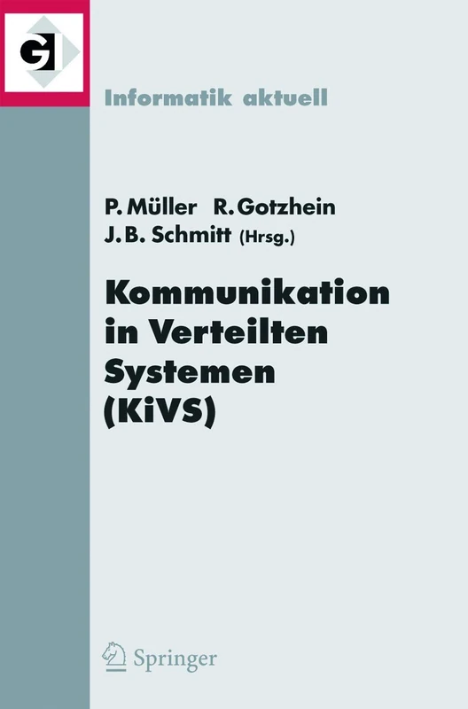 Kommunikation in Verteilten Systemen (KiVS) 2005: 14. ITG/GI-Fachtagung Kommunikation in Verteilten Systemen (KiVS 2005), Kaiserslautern, 28. Februar - 3. März 2005 (Informatik aktuell)