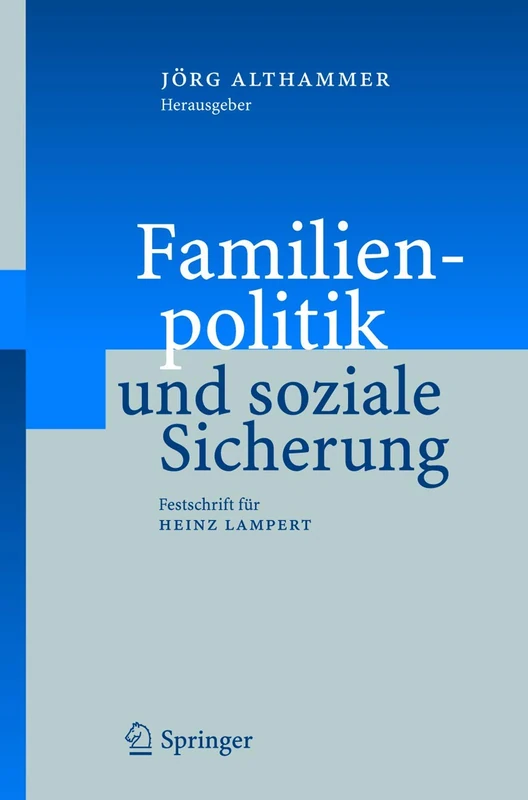 Familienpolitik und soziale Sicherung: Festschrift für Heinz Lampert