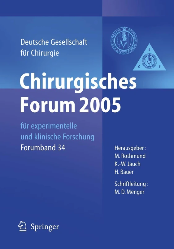 Chirurgisches Forum 2005 für experimentelle und klinische Forschung: 122. Kongress der Deutschen Gesellschaft für Chirurgie München, 05. - 08.04.2005: 34
