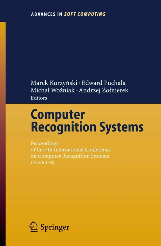 Computer Recognition Systems: Proceedings of 4th International Conference on Computer Recognition Systems CORES'05: 30 (Advances in Intelligent and Soft Computing, 30)