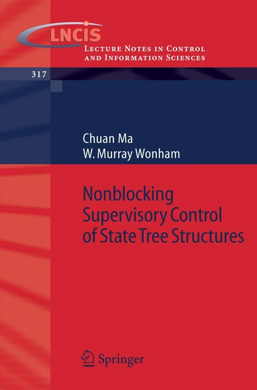 Nonblocking Supervisory Control of State Tree Structures: 317 (Lecture Notes in Control and Information Sciences, 317) - Image 1