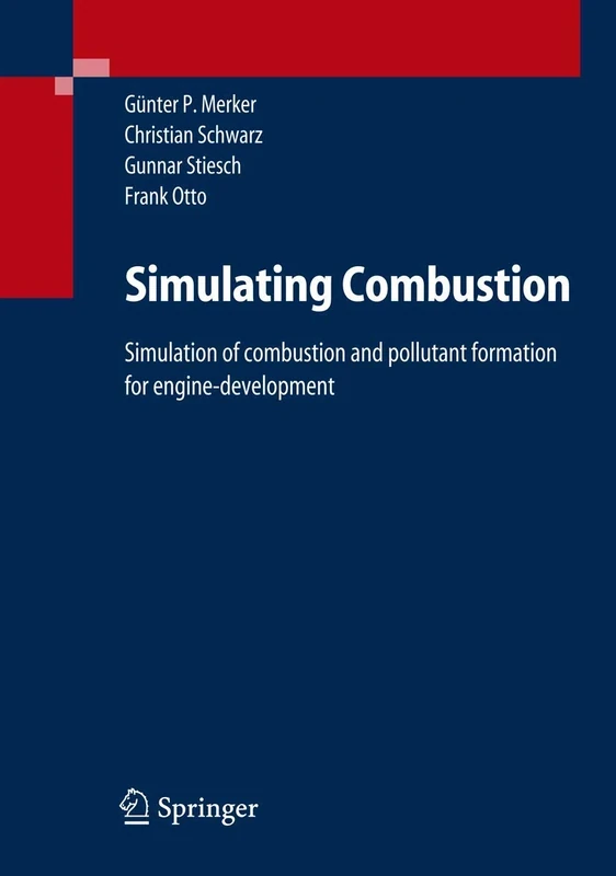 Simulating Combustion: Simulation of combustion and pollutant formation for engine-development