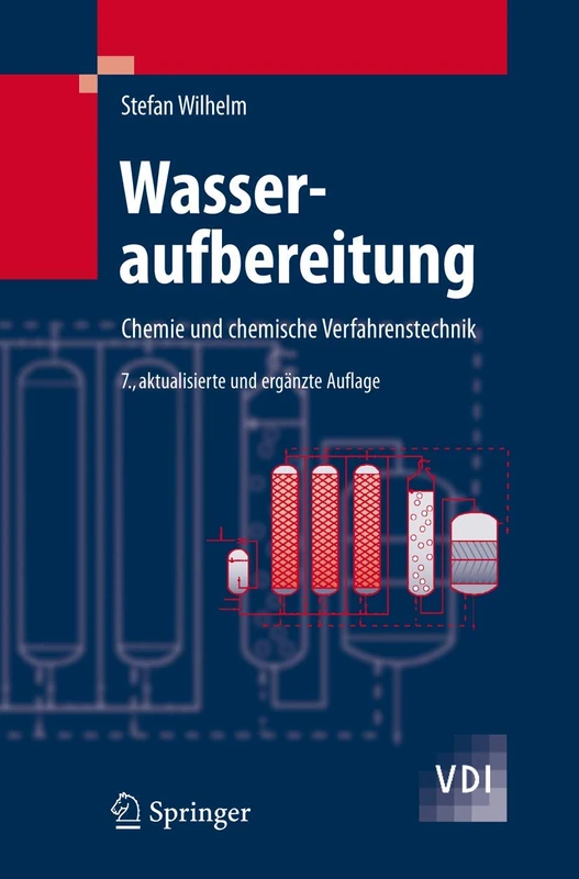 Wasseraufbereitung: Chemie und chemische Verfahrenstechnik (VDI-Buch)