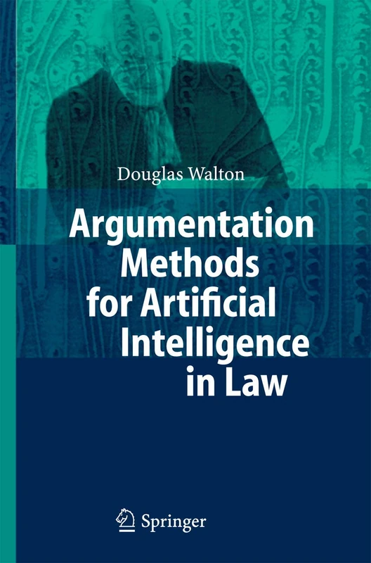 Argumentation Methods for Artificial Intelligence in Law - Image 1