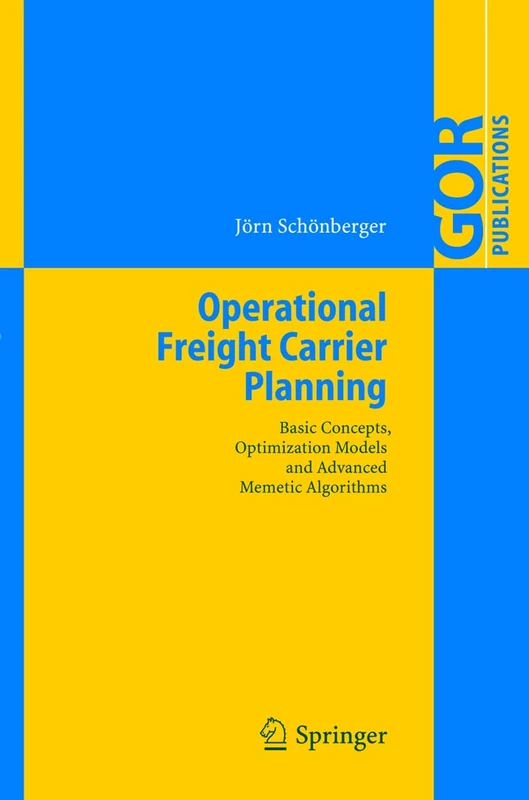 Operational Freight Carrier Planning: Basic Concepts, Optimization Models and Advanced Memetic Algorithms - Image 1